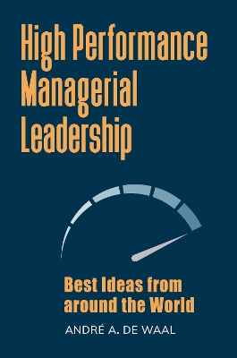 High Performance Managerial Leadership: Best Ideas from around the World book