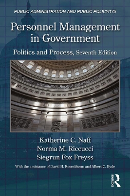 Personnel Management in Government: Politics and Process, Seventh Edition by Norma M. Riccucci