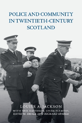 Police and Community in Twentieth-Century Scotland book