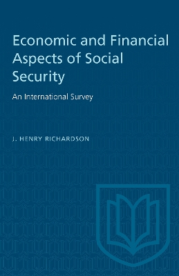 Economic and Financial Aspects of Social Security: An International Survey by J. Henry Richardson