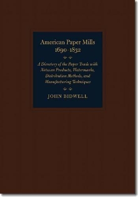 American Paper Mills, 1690-1832 book