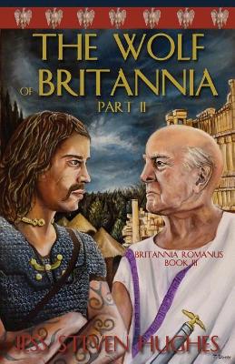 The Wolf of Britannia Part II book