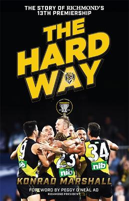 The Hard Way: The Story of Richmond's 13th Premiership book