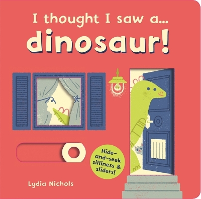 I thought I saw a... dinosaur! book
