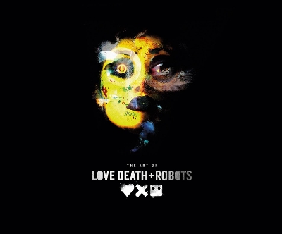 The Art of Love, Death + Robots book