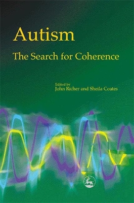 Autism - The Search for Coherence book