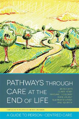 Pathways through Care at the End of Life book