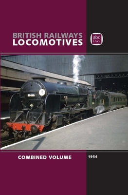 abc British Railways Locomotives 1954 Combined Volume book