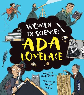 Women in Science: Ada Lovelace by Nick Pierce