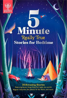 Britannica's 5-Minute Really True Stories for Bedtime: 30 Amazing Stories: Featuring frozen frogs, King Tut’s beds, the world's biggest sleepover, the phases of the moon, and more book