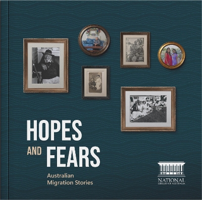 Hopes and Fears: Australian Migration Stories book