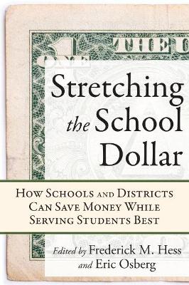 Stretching the School Dollar by Frederick M. Hess