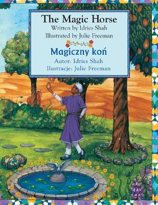 The Magic Horse / Magiczny koń: Bilingual English-Polish Edition / Wydanie dwujęzyczne angielsko-polskie book