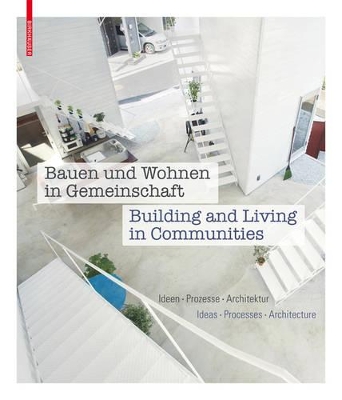 Bauen und Wohnen in Gemeinschaft / Building and Living in Communities book