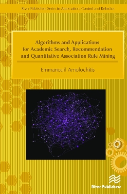 Algorithms and Applications for Academic Search, Recommendation and Quantitative Association Rule Mining book