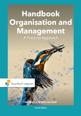 Handbook Organisation and Management: A Practical Approach by Jos Marcus