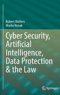 Cyber Security, Artificial Intelligence, Data Protection & the Law book