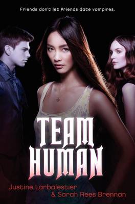 Team Human by Justine Larbalestier