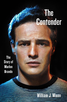 The Contender: The Story of Marlon Brando book