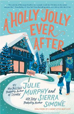 A Holly Jolly Ever After: A Christmas Notch Novel by Julie Murphy