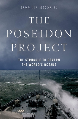 The Poseidon Project: The Struggle to Govern the World's Oceans book