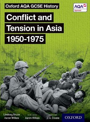 Oxford AQA GCSE History: Conflict and Tension in Asia 1950-1975 Student Book book