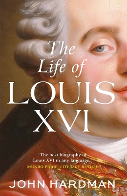 The Life of Louis XVI by John Hardman
