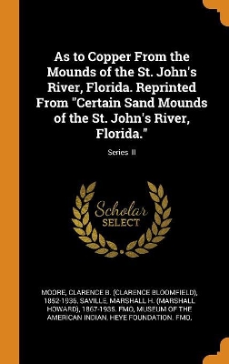 As to Copper From the Mounds of the St. John's River, Florida. Reprinted From 