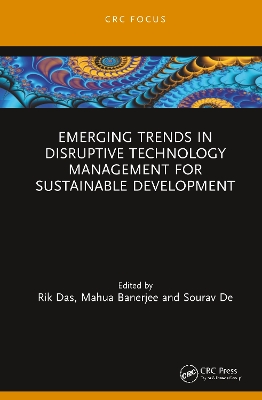 Emerging Trends in Disruptive Technology Management for Sustainable Development book