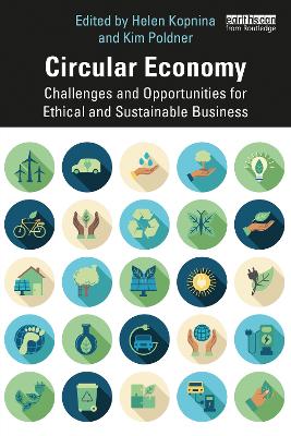 Circular Economy: Challenges and Opportunities for Ethical and Sustainable Business book