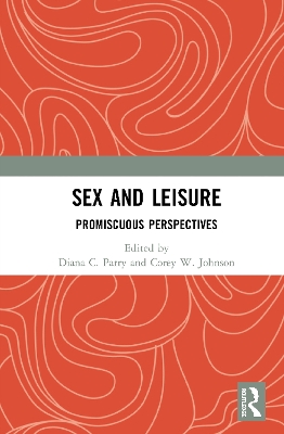 Sex and Leisure: Promiscuous Perspectives book