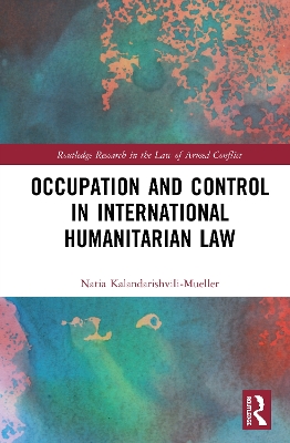 Occupation and Control in International Humanitarian Law book