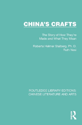 China's Crafts: The Story of How They're Made and What They Mean by Roberta Helmer Stalberg