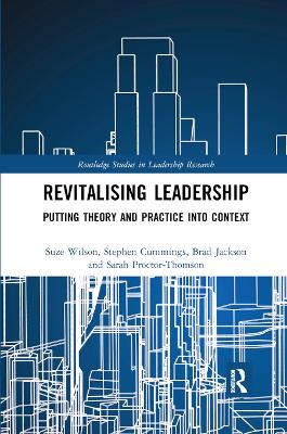 Revitalising Leadership: Putting Theory and Practice into Context by Suze Wilson