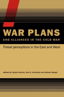 War Plans and Alliances in the Cold War book