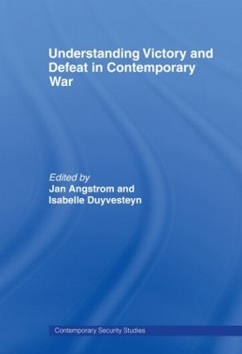 Understanding Victory and Defeat in Contemporary War by Jan Angstrom