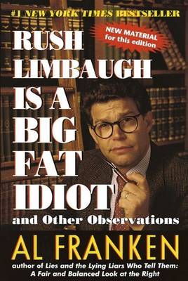 Rush Limbaugh is a Big Fat Idiot book