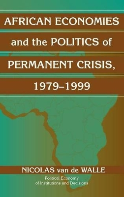 African Economies and the Politics of Permanent Crisis, 1979-1999 book