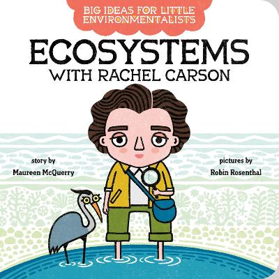 Big Ideas For Little Environmentalists: Ecosystems with Rachel Carson book