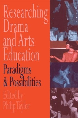 Researching drama and arts education by Edited by Philip Taylor.