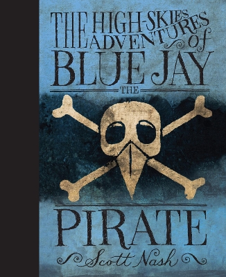 High-Skies Adventures of Blue Jay the Pirate book
