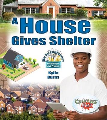 A House Gives Shelter by Kylie Burns
