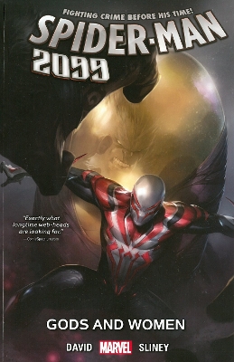 Spider-man 2099 Vol. 4: Gods And Women book