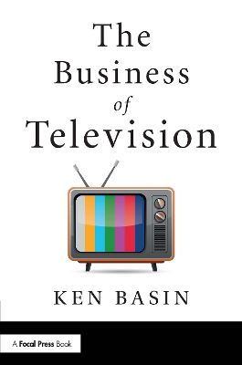 Business of Television by Ken Basin