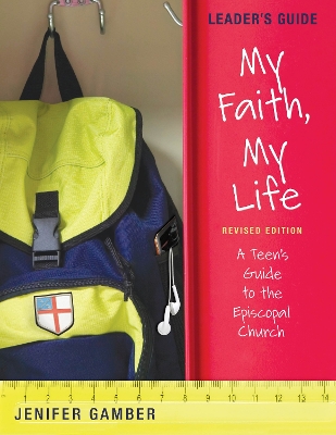 My Faith, My Life, Leader's Guide Revised Edition book