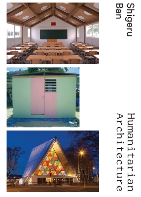 Shigeru Ban: Humanitarian Architecture book