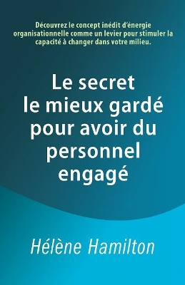 Le secret le mieux gardé pour avoir du personnel engagé book