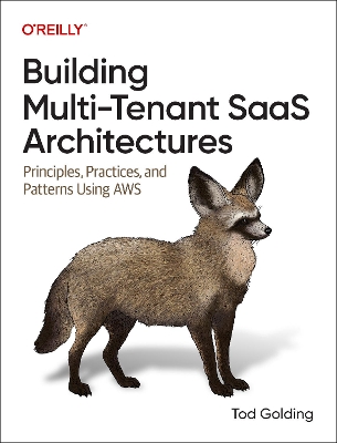 Building Multi-Tenant Saas Architectures: Principles, Practices and Patterns Using AWS book