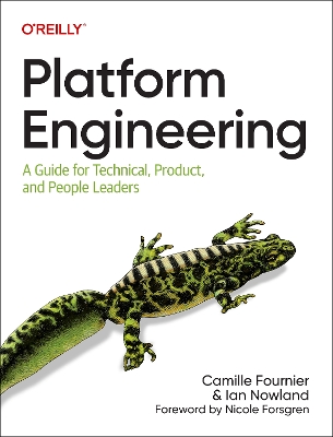 Platform Engineering: A Guide for Technical, Product, and People Leaders book