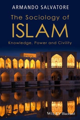 The Sociology of Islam by Armando Salvatore